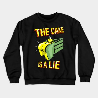 The Cake Is A Lie - Rogue Crewneck Sweatshirt